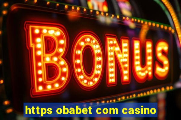 https obabet com casino